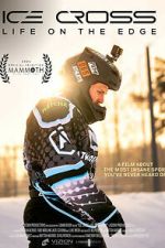 Watch Ice Cross: Life on the Edge M4ufreemovies