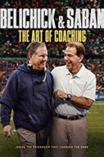 Watch Belichick &amp; Saban: The Art of Coaching M4ufreemovies