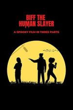 Watch Biff the Human Slayer M4ufreemovies