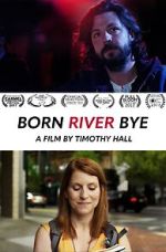 Watch Born River Bye M4ufreemovies