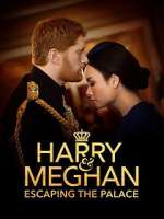 Watch Harry &amp; Meghan: Escaping the Palace M4ufreemovies