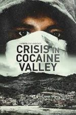 Watch Crisis in Cocaine Valley M4ufreemovies