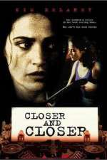 Watch Closer and Closer M4ufreemovies