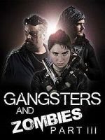 Watch Gangsters and Zombies Part III M4ufreemovies