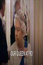 Watch Our Queen at Ninety M4ufreemovies