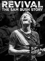 Watch Revival: The Sam Bush Story M4ufreemovies