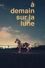 Watch À demain sur la Lune M4ufreemovies