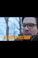 Watch His Perfect Obsession M4ufreemovies