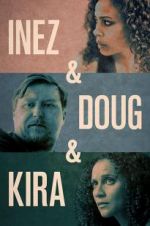 Watch Inez &amp; Doug &amp; Kira M4ufreemovies