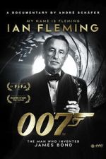 Watch My Name Is Fleming, Ian Fleming M4ufreemovies