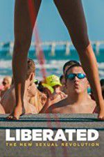 Watch Liberated: The New Sexual Revolution M4ufreemovies