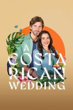 Watch A Costa Rican Wedding M4ufreemovies