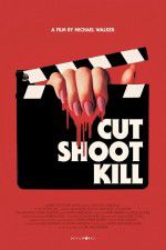 Watch Cut Shoot Kill M4ufreemovies