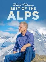 Watch Rick Steves\' Best of the Alps M4ufreemovies