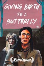 Watch Giving Birth to a Butterfly M4ufreemovies