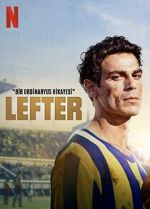Watch Lefter: The Story of the Ordinarius M4ufreemovies