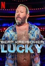 Watch Bert Kreischer: Lucky M4ufreemovies