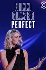 Watch Nikki Glaser: Perfect M4ufreemovies