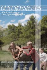 Watch Our Crossroads M4ufreemovies