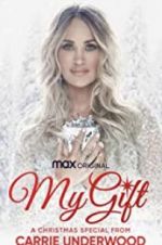 Watch My Gift: A Christmas Special from Carrie Underwood M4ufreemovies