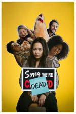 Watch Sorry, We\'re Dead M4ufreemovies