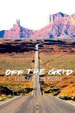 Watch Off the Grid: Life on the Mesa M4ufreemovies