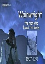 Watch Wainwright: The Man Who Loved the Lakes M4ufreemovies