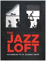 Watch The Jazz Loft According to W. Eugene Smith M4ufreemovies