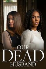 Watch Our Dead Husband M4ufreemovies