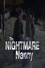Watch The Nightmare Nanny M4ufreemovies
