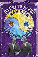 Watch Dying to Know: Ram Dass & Timothy Leary M4ufreemovies