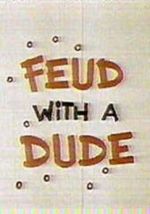 Watch Feud with a Dude (Short 1968) M4ufreemovies