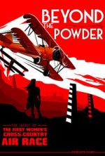 Watch Beyond the Powder: The Legacy of the First Women\'s Cross-Country Air Race M4ufreemovies