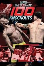 Watch UFC Presents: Ultimate 100 Knockouts M4ufreemovies