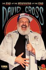 Watch David Cross: The End of the Beginning of the End M4ufreemovies