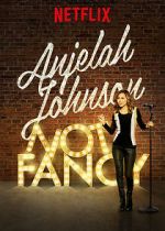 Watch Anjelah Johnson: Not Fancy M4ufreemovies