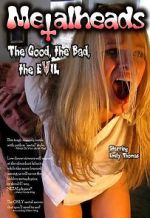 Watch Metalheads: The Good, the Bad, and the Evil M4ufreemovies