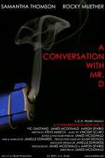 Watch A Conversation with Mr. D M4ufreemovies