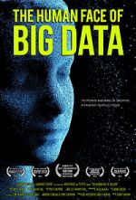Watch The Human Face of Big Data M4ufreemovies