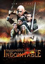 Watch The Dragonphoenix Chronicles: Indomitable M4ufreemovies