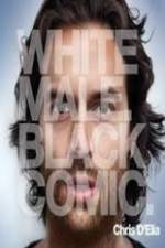 Watch Chris D?Elia: White Male Black Comic M4ufreemovies