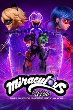 Watch Miraculous World: Paris, Tales of Shadybug and Claw Noir M4ufreemovies