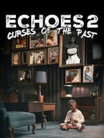 Watch Echoes 2 Curses of the Past M4ufreemovies