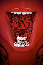 Watch Angry Indian Goddesses M4ufreemovies