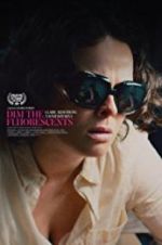 Watch Dim the Fluorescents M4ufreemovies