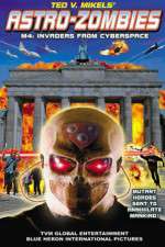 Watch Astro Zombies: M4 - Invaders from Cyberspace M4ufreemovies