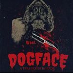 Watch Dogface: A TrapHouse Horror M4ufreemovies
