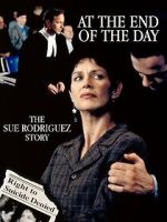 Watch At the End of the Day: The Sue Rodriguez Story M4ufreemovies