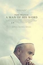 Watch Pope Francis: A Man of His Word M4ufreemovies