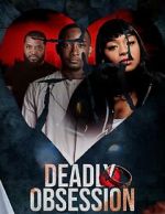 Watch Deadly Obsession M4ufreemovies